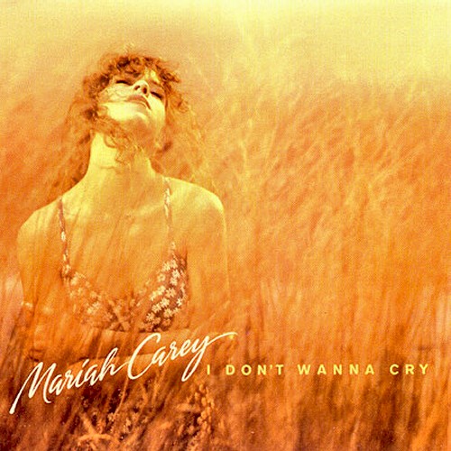 Mariah Carey - I Don't Wanna Cry